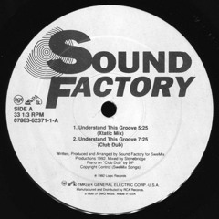 Sound Factory - Understand This Groove(Fear - E's '23 Revamp)*Free Download*