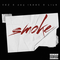 SMOKE LIL K X 203 ISAAC