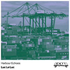 Luc Le Luc - Harbour Echoes