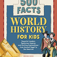 [Read] KINDLE ☑️ World History for Kids: 500 Facts (History Facts for Kids) by  Brook