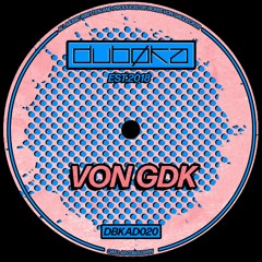 Von GDK - Trouble In Dreamland (Feat. Luigi Rubinetto) [Preview]