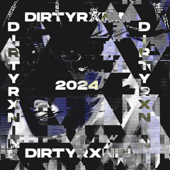 This is DIRTYRXNIN