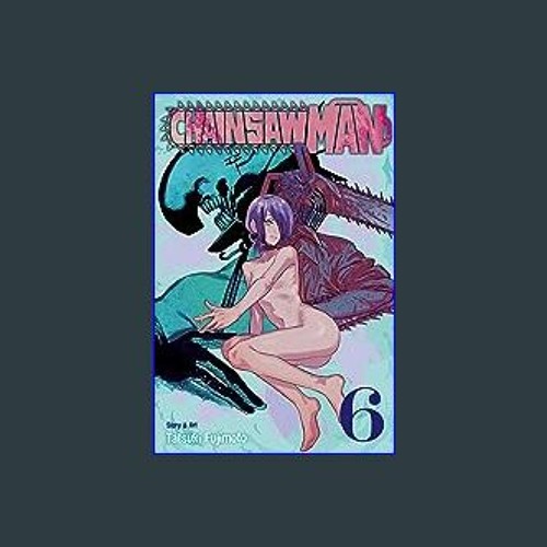 Stream {ebook} 📖 Chainsaw Man, Vol. 6 (6) ^DOWNLOAD E.B.O.O.K.