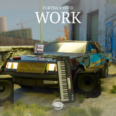 FURTHA x ViViD - Work