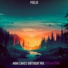 Mimi Cakes Birthday Mix REWORK
