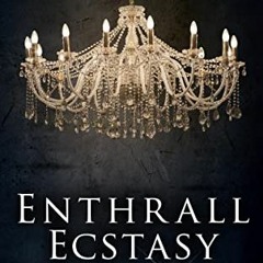 [READ] [KINDLE PDF EBOOK EPUB] Enthrall Ecstasy (Enthrall Sessions Book 9) by  Vanessa Fewings &  De