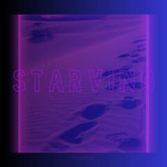STARVING