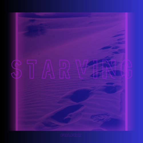 STARVING