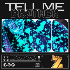 Tell Me Brother
