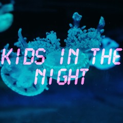 Kids in the night