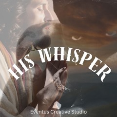 His Whisper