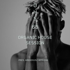 Organic House Session #065