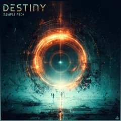 Destiny (Melodic Dubstep Sample Pack) [DEMO]