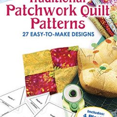 GET KINDLE 📕 Traditional Patchwork Quilt Patterns: 27 Easy-to-Make Designs with Plas