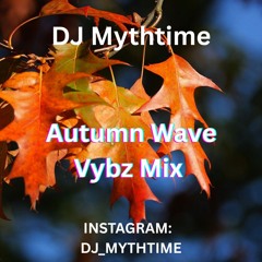 Autumn Wave Vybz Mix