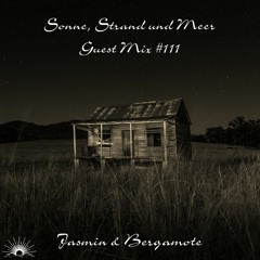 Sonne, Strand und Meer Guest Mix #111 by Jasmin & Bergamote