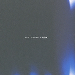 Utro Podcast > Reik