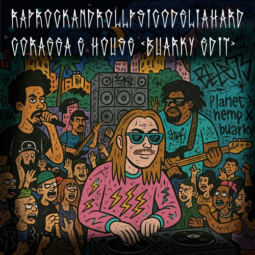 Planet Hemp - Raprockandrollpsicodeliahardcoragga e house (Buarky Edit)