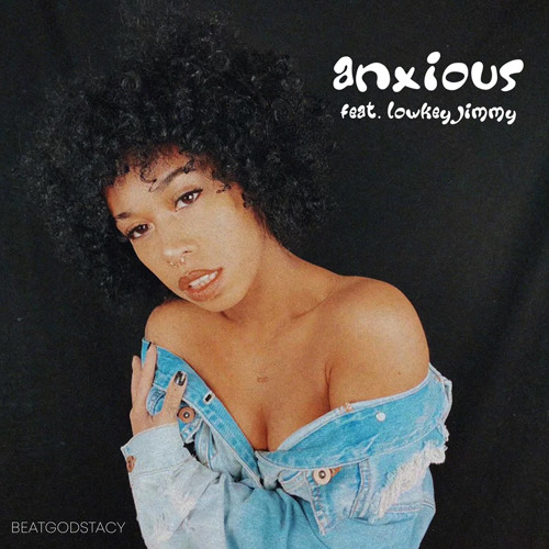 Anxious For You (feat LowKey Jimmy)