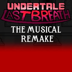 But He Refused To Give Up with Lyrics - Undertale: Last Breath