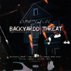 Backyardd Threat w/ Deevangy × Giin$ky × KidSZN × ØMEGA (Prod.Eight08NEXXU$ & Deevangy)
