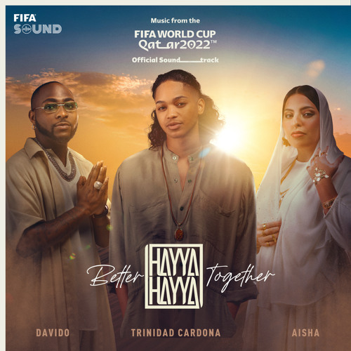 Hayya Hayya (Better Together) (Music from the FIFA World Cup Qatar 2022 Official Soundtrack) [feat. FIFA Sound]