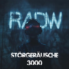 RADW - Störgeräusche 3000 Hardtechno-Edit