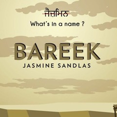 Bareek ft Jasmine Sandlas