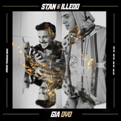 STAN x iLLEOo - Gia Dio (Giorgos Tsanakas Remix)