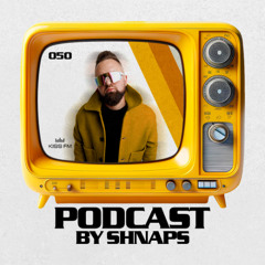 SHNAPS - HSTR Podcast 050 [KissFM Ukraine]