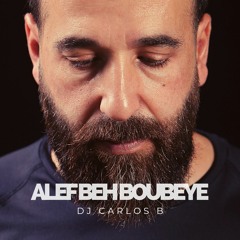 Carlos B -Alef Beh Boubeye  ألف باء بوباية I Radio Version, FREEDOWNLOAD