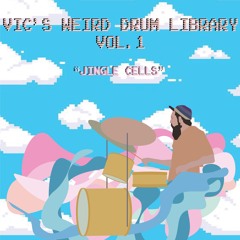 Vic's Weird Drum Library VOL 1 - Jingle Cells