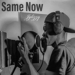 Same Now - Jglizzy
