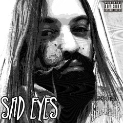 SAD EYES (PROD. VERME) (PROD. GRIMSIDELBC)