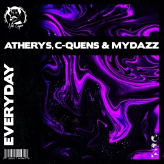 Atherys, C-QUENS & MYDAZZ - Everyday