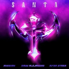 Santa - Rvssian, Rauw Alejandro & Ayra Starr (Alex Egui Rmx) [COPYRIGHT]