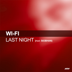 Last Night (Hypasonic Remix) [feat. Siobhan]