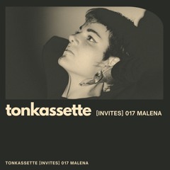TONKASSETTE [Invites] 017 Malena