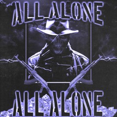 All Alone
