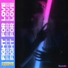 Andreas Amato - Fight For Love