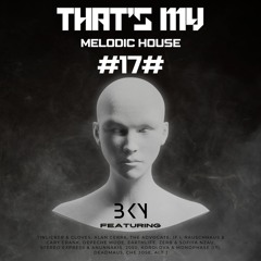 #17# That's My Melodic House