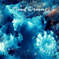 Mos Dangerous - Fiend Dreams. Prod by llouis