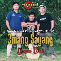 Lagu Bali Terbaru Viral Populer 2023 - Omang Sayang - Van Naomi  - Koplo Bali DJ Remix