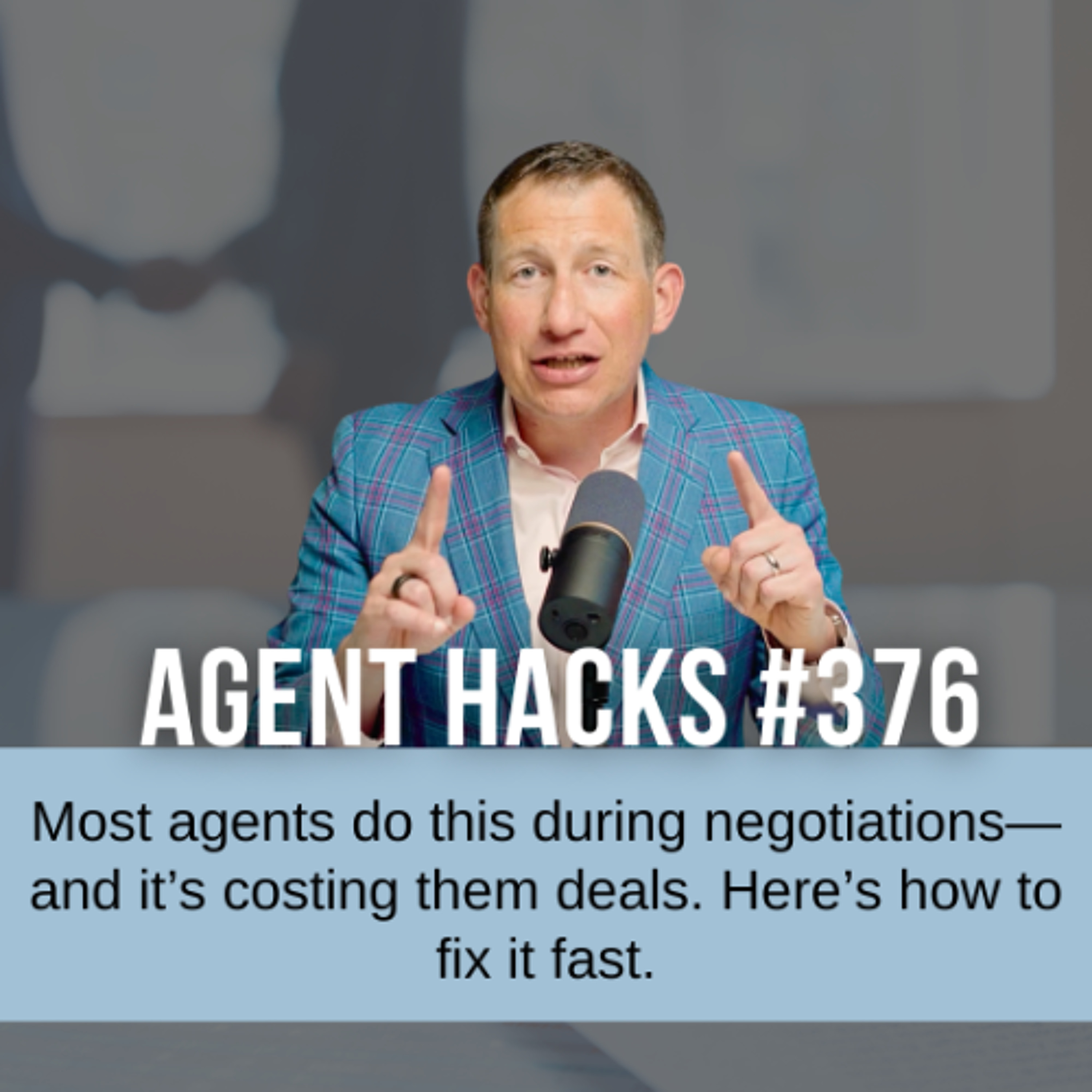 Stop Losing Deals: The #1 Negotiation Mistake Real Estate Agents Make | Best Agent Hacks 376 episode artwork