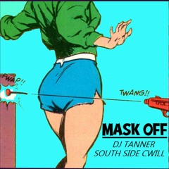 MASK OFF ft South Side Cwill