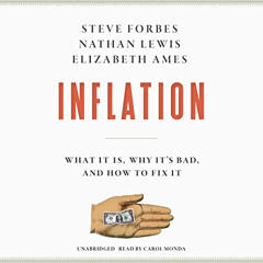 VIEW KINDLE 🖊️ Inflation: What It Is, Why It's Bad, and How to Fix It by  Steve Forb