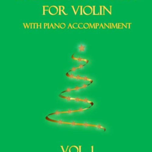 [VIEW] EPUB 📃 10 Christmas Solos for Violin with Piano Accompaniment: Vol. 1 by  B.