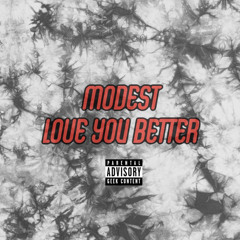 Love you better