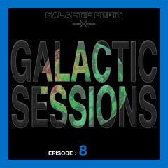 Galactic Sessions 8