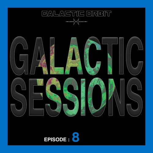 Galactic Sessions 8